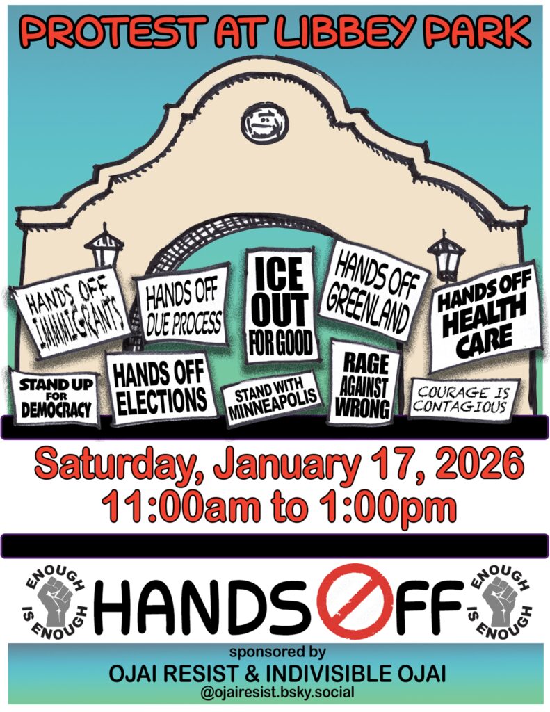 Hands Off Protest Sat Jan 17 2026 11:00am to 1:00pm Libbey Park in Ojai